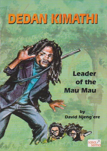 Dedan Kimathi - Leader Of The Mau Mau