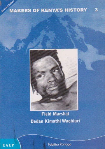 Field Marshal Dedan Kimathi