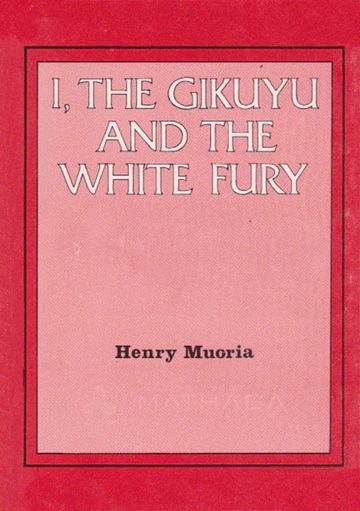 I, Gikuyu and The White Fury