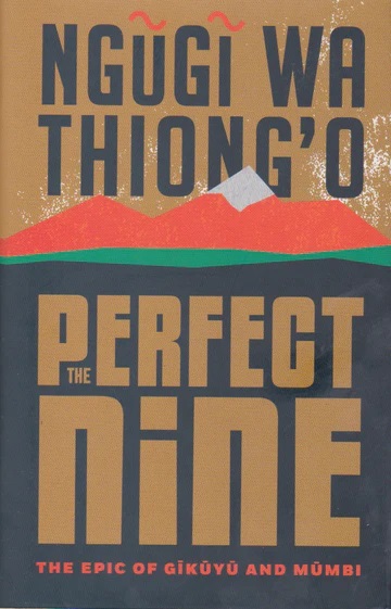 Perfect Nine - The Epic of Gikuyu and Mumbi