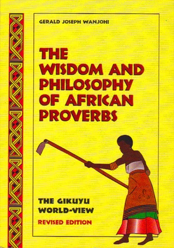 The Wisdom And Philosophy of African Proverbs