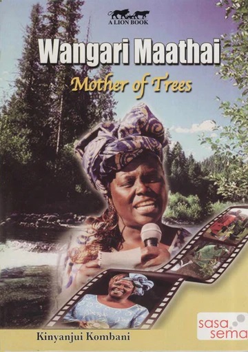 Wanagri Maathai - Mother of Trees