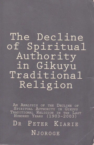 The Decline Of Spiritual Authority in Gikuyu Traditional Religion